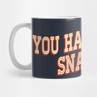 You Had Me At Snacks Mug